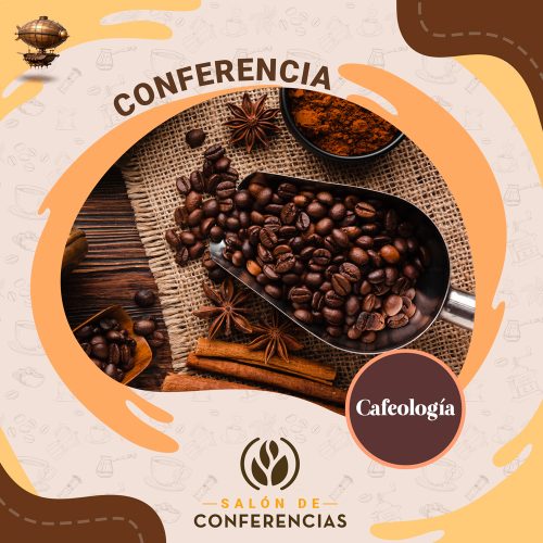 Conferencia Cafeología: Café y Conocimiento del Café